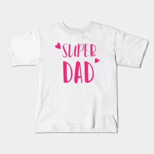 super dad Kids T-Shirt